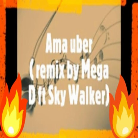 Ama Uber (Afro mix) ft. Nathan Blur & Sky Walker | Boomplay Music