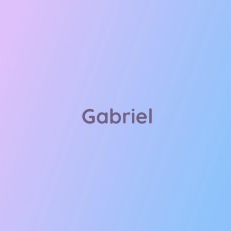 Gabriel | Boomplay Music