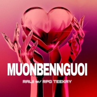 Muon Ben Nguoi ft. Raiji lyrics | Boomplay Music