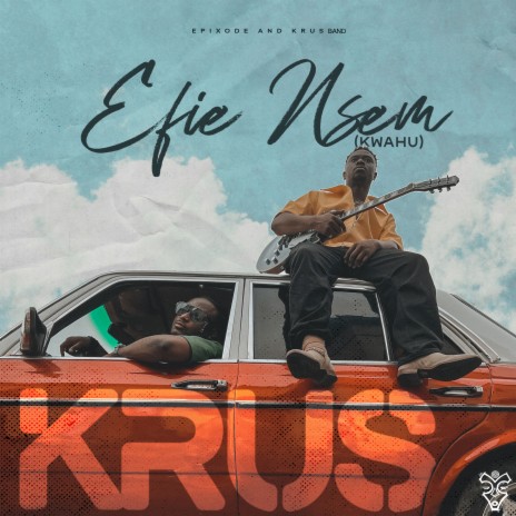 Efie Nsem (Kwahu) ft. Krus Band | Boomplay Music