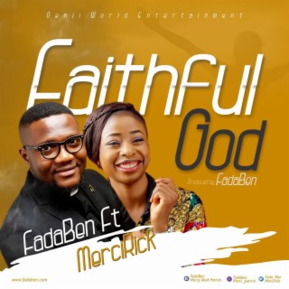 Faithful God ft. MerciRick lyrics | Boomplay Music