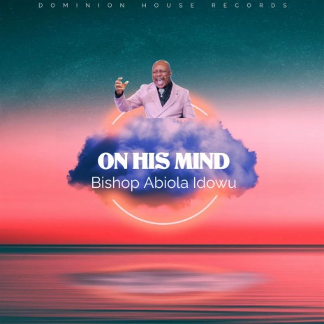 On His Mind ft. Antwoine Overby