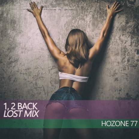 1, 2 Back (Lost Mix) | Boomplay Music