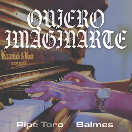 Quiero Imaginarte ft. Balmes | Boomplay Music