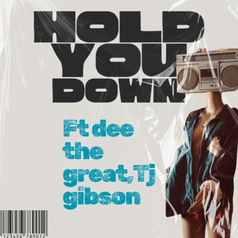 Hold u down ft. Dee the great & Tj gibson | Boomplay Music