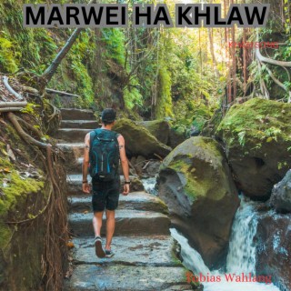 MARWEI HA KHLAW