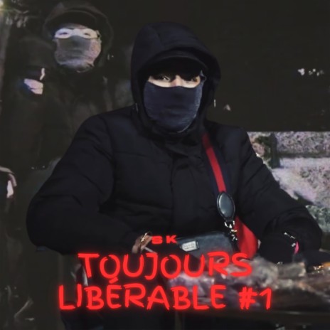 TOUJOURS LIBÉRABLE #1 | Boomplay Music
