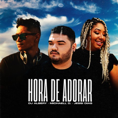 Hora de Adorar (feat. Jessi Dias) | Boomplay Music