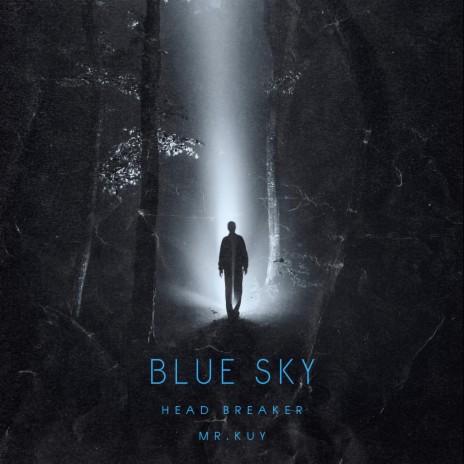 BLUE SKY ft. MR. KUY | Boomplay Music