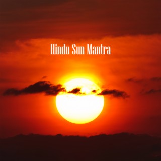 Hindu Sun Mantra: Health, Wealth & Prosperity (Meditation Music)