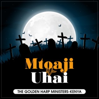 MTOAJI WA UHAI (feat. RODNEY OMONDI)