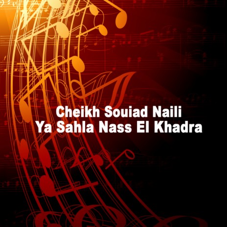 Ya Sahla Nass El Khadra | Boomplay Music