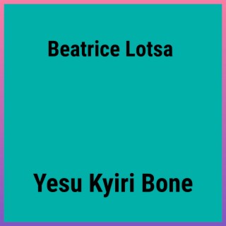 Yesu Kyiri Bone