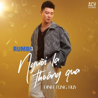 Người Lạ Thoáng Qua (Rumba)