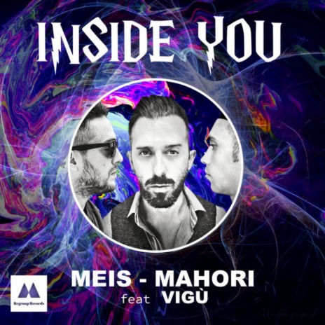 Inside You (Original Mix) ft. Mahori & Vigù | Boomplay Music