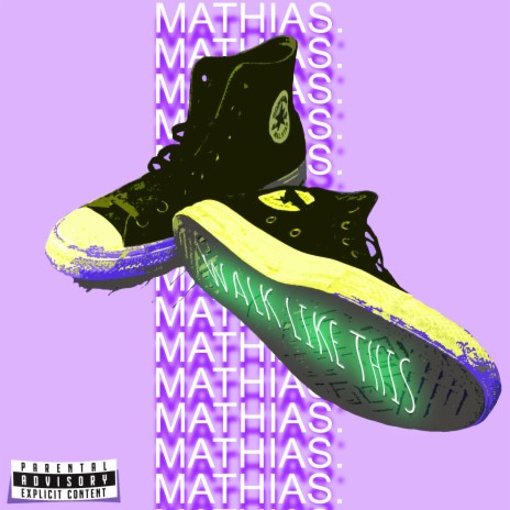 MATHIAS. (Walk like this) | Boomplay Music