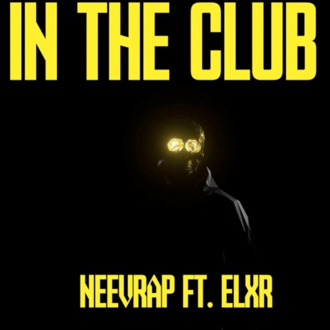 In the Club ft. ELXR | Boomplay Music