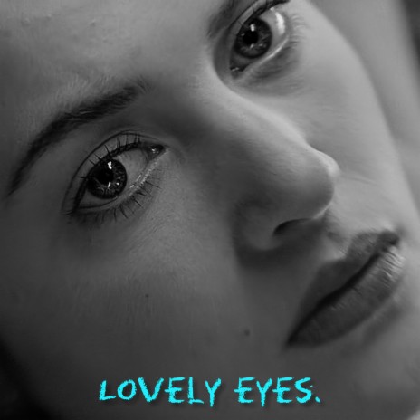 Lovely eyes | Boomplay Music
