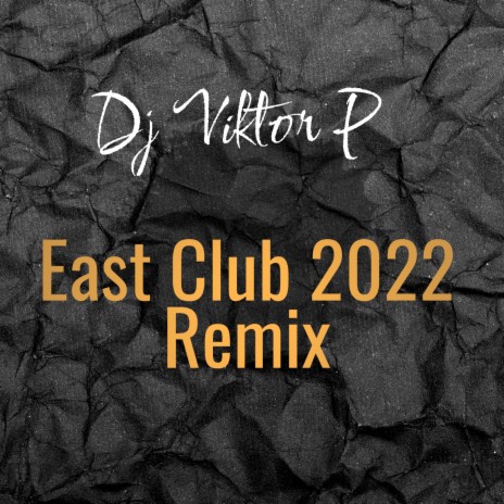 East Club 2022 (Remix)