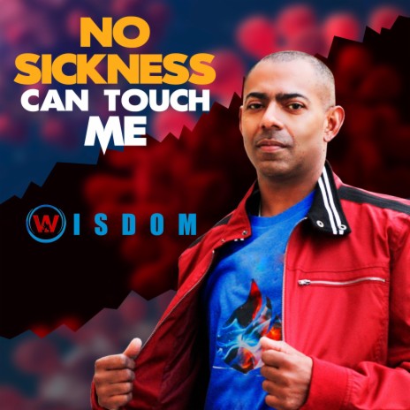 No Sickness Can Touch Me | Boomplay Music