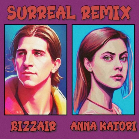 Surreal (Remix) ft. Anna Katori | Boomplay Music