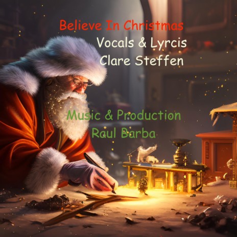 Believe in Christmas ft. Clare Steffen | Boomplay Music