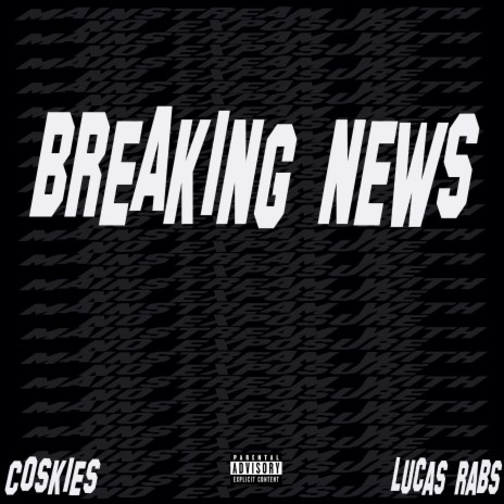 BREAKING NEWS ft. Lucas Rabs | Boomplay Music