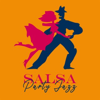 Salsa Party Jazz: Rumba Mix & Latin Cafe Music