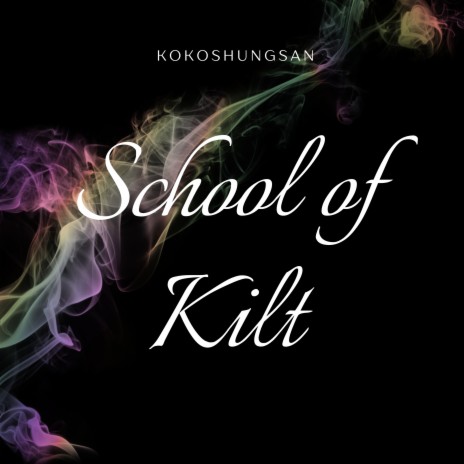 School of Kilt | Boomplay Music