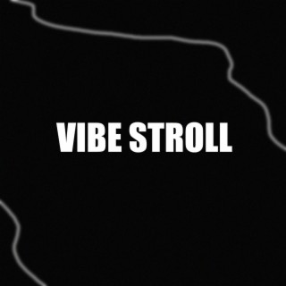 Vibe Stroll