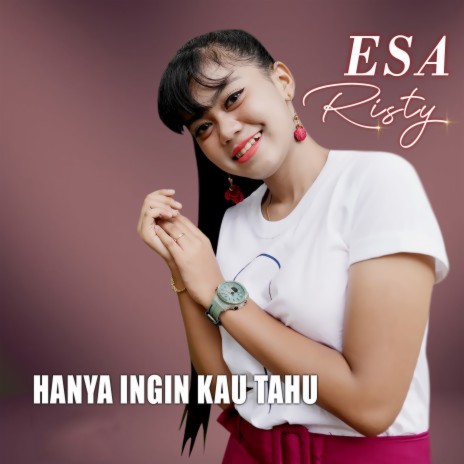 Hanya Ingin Kau Tahu | Boomplay Music