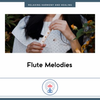 Flute Melodies: Music for Spiritual Wellness