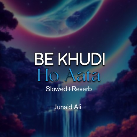 Be Khudi Ho Aata Lofi | Boomplay Music