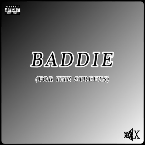 BADDIE (FOR THE STREETS)
