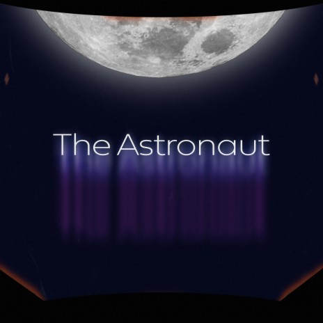 the astronaut | Boomplay Music