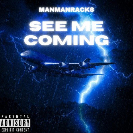See Me Coming | Boomplay Music
