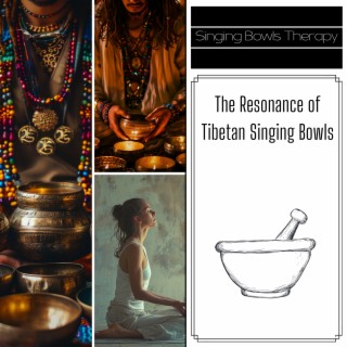 The Resonance of Tibetan Singing Bowls