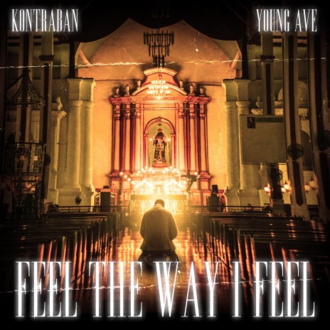 Feel The Way I Feel ft. Young Ave | Boomplay Music