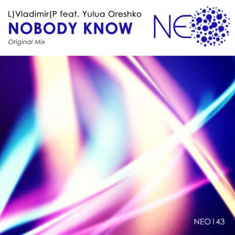 Nobody Know (Original Mix) ft. Yulua Oreshko