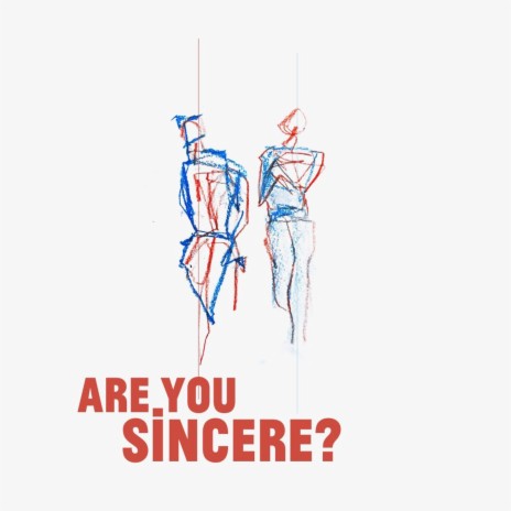 Are You Sincere? | Boomplay Music