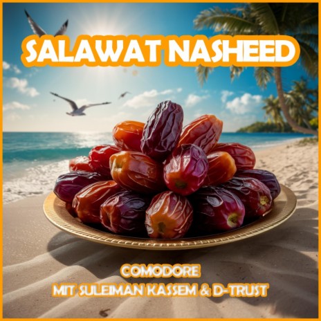 SALAWAT NASHEED ft. Suleiman Kassem & D-Trust | Boomplay Music