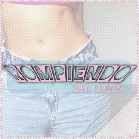 ROMPIENDO | Boomplay Music