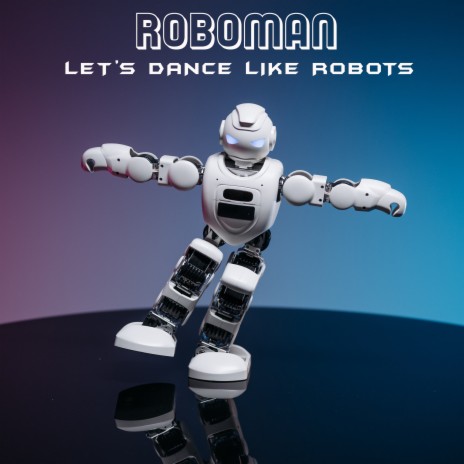 Lets Dance Like Robots | Boomplay Music