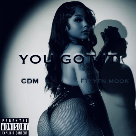 You Got It ft. MuddyMook | Boomplay Music