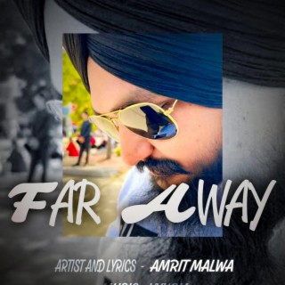 Far Away by Amrit malwa