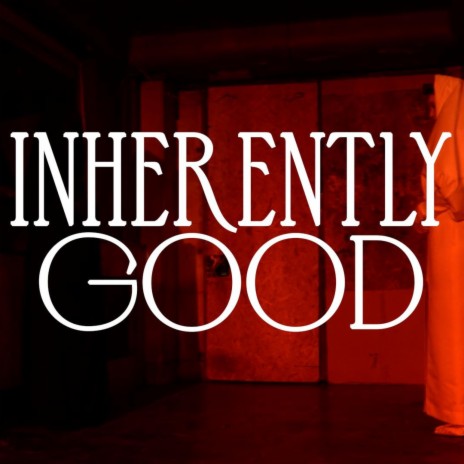Inherently Good