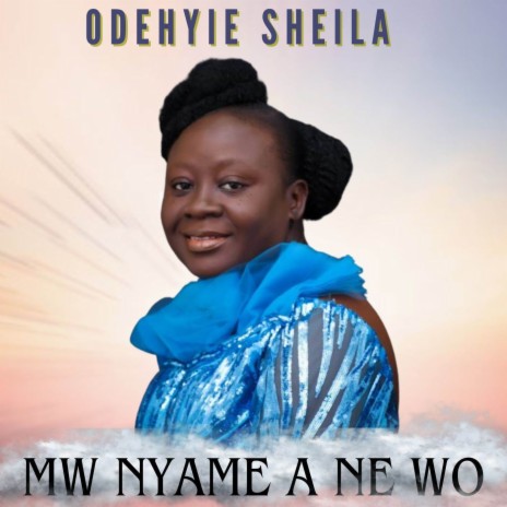 Me Nyame Ne Wo | Boomplay Music