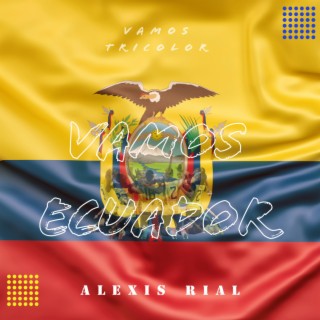 Vamos Ecuador lyrics | Boomplay Music