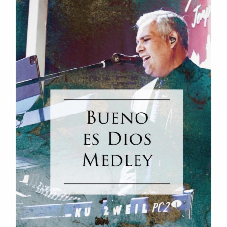 Bueno es Dios Medley | Boomplay Music