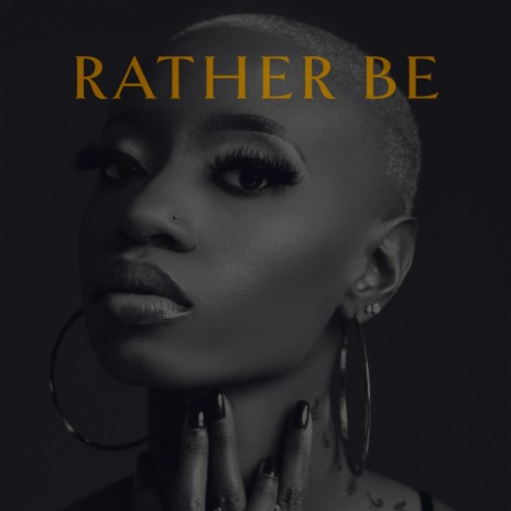 Rather Be | Boomplay Music